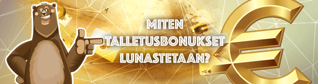 Miten talletusbonukset lunastetaan? Miten talletusbonukset lunastetaan?