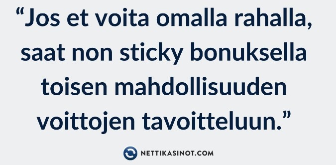 Non sticky bonus tarjoaa kaksi tilaisuutta voittaa Non sticky bonus tarjoaa kaksi tilaisuutta voittaa