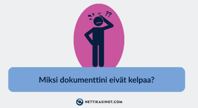 Miksi dokumenttini eivät kelpaa kasinolle Miksi dokumenttini eivät kelpaa kasinolle