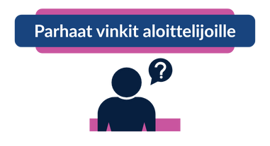 Parhaat vinkit aloittelijoille