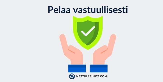 Pelaa vastuullisesti Pelaa vastuullisesti