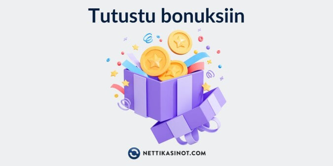 Tutustu bonuksiin Tutustu bonuksiin