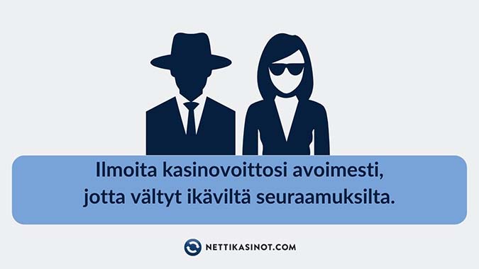 Voititko nettikasinolla Voititko nettikasinolla? Muista ilmoittaa verolliset voitot omavero palvelussa!