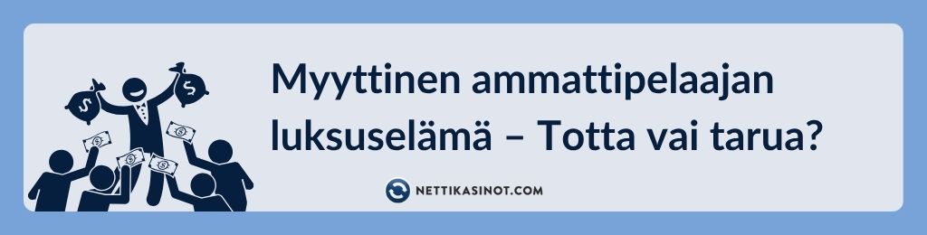 Ammattipelaajan elämäntyyli1 Elääkö ammattimainen kasinopelaaja luksuselämää?